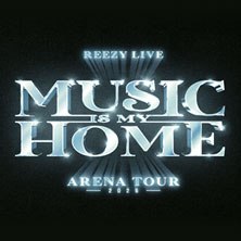reezy - MUSIC IS MY HOME - ARENA TOUR 2026, © links im Bild reezy - MUSIC IS MY HOME - ARENA TOUR 2026, © links im Bild