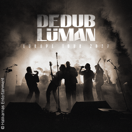 Dedubl&uuml;man - Europe Tour 2027, &copy; links im Bild