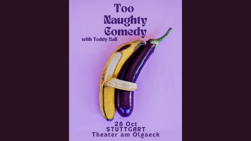 To Naughty Comedy with Teddy Hall, © Teddy Hall To Naughty Comedy with Teddy Hall, © Teddy Hall