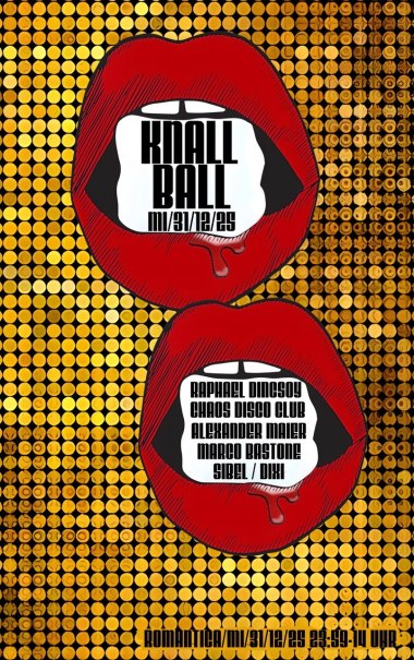 Poster für den 'Knall Ball' am 31.12.25 mit roten Lippen und goldenen Punkten. Namen von DJs und Veranstaltungsdetails sind aufgeführt., © CLUB ROMANTICA Poster für den 'Knall Ball' am 31.12.25 mit roten Lippen und goldenen Punkten. Namen von DJs und Veranstaltungsdetails sind aufgeführt., © CLUB ROMANTICA