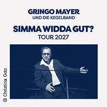 GRINGO MAYER und die Kegelband - SIMMA WIDDA GUT? TOUR 27, © links im Bild GRINGO MAYER und die Kegelband - SIMMA WIDDA GUT? TOUR 27, © links im Bild