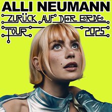 Woman with blonde bob and futuristic outfit looking up. Text: 'Alli Neumann - Back on Earth - Tour 2025' on a yellow background., &copy; see on the left