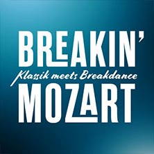 Breakin' Mozart - Klassik meets Breakdance, © links im Bild Breakin' Mozart - Klassik meets Breakdance, © links im Bild