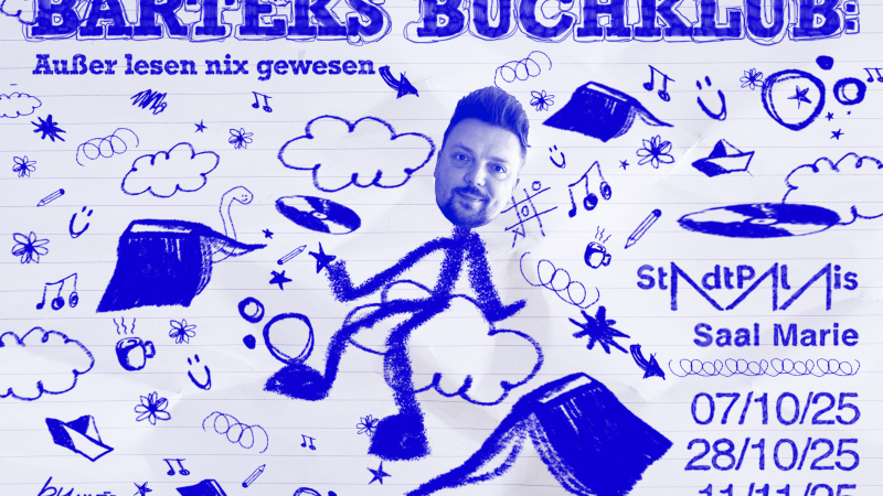 Plakat für Barteks Buchklub mit gezeichneten Wolken, Noten und einem Gesicht auf einem Strichmännchen. Termine: 07/10/25, 28/10/25, 11/11/25., © StadtPalais