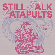 Still Talk x Catapults, &copy; links im Bild