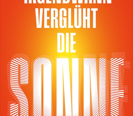 At some point, the sun will burn out, &copy; Verlag