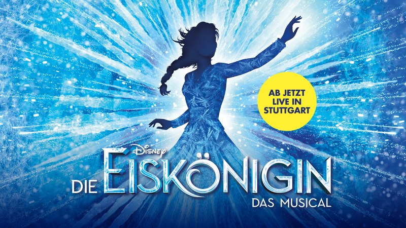 Silhouette einer Frau in blauem Kleid vor eisigem Hintergrund. Text: "Disney Die Eiskönigin Das Musical" und "Ab jetzt live in Stuttgart"., © Stage Entertainment
