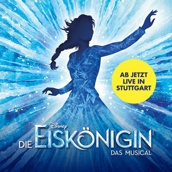 Silhouette of a woman in a blue dress against an icy background. Text: "From now on live in Stuttgart" and "Disney The Ice Queen The Musical"., &copy; Stage Entertainment