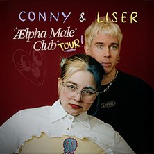 CONNY & Liser - &AElig;lpha Male Club Tour 2026, &copy; links im Bild