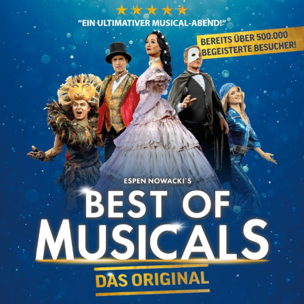 Plakat für 'Best of Musicals' mit Darstellern in bunten Kostümen vor blauem Hintergrund. Text: 'Ein ultimativer Musical-Abend!' und 'Bereits über 500.000 begeisterte Besucher!', © Livemacher GmbH Plakat für 'Best of Musicals' mit Darstellern in bunten Kostümen vor blauem Hintergrund. Text: 'Ein ultimativer Musical-Abend!' und 'Bereits über 500.000 begeisterte Besucher!', © Livemacher GmbH