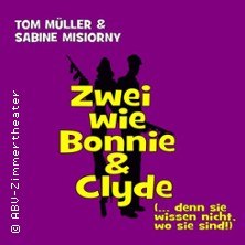 Zwei wie Bonnie & Clyde, © links im Bild Zwei wie Bonnie & Clyde, © links im Bild