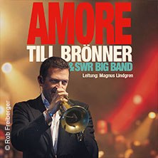 Till Brönner & SWR Big Band - AMORE, © see on the left Till Brönner & SWR Big Band - AMORE, © see on the left