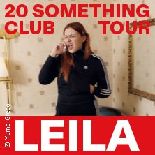 Leila - 20 Something Club Tour, © links im Bild Leila - 20 Something Club Tour, © links im Bild