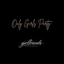 Girlfriends - The girls only party!, &copy; links im Bild