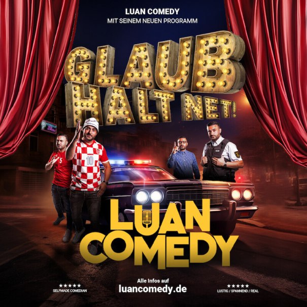 Advertising poster for Luan Comedy with the program 'Glaub halt net! Several people are standing in front of a car with police lights, surrounded by red curtains., &copy; Theaterhaus Stuttgart e.V.