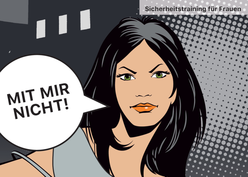 Illustration einer Frau mit entschlossenem Blick und Sprechblase: 'Mit mir nicht!'. Text oben rechts: 'Sicherheitstraining f&uuml;r Frauen'., &copy; Kommunale Kriminalpr&auml;vention Stadt Stuttgart
