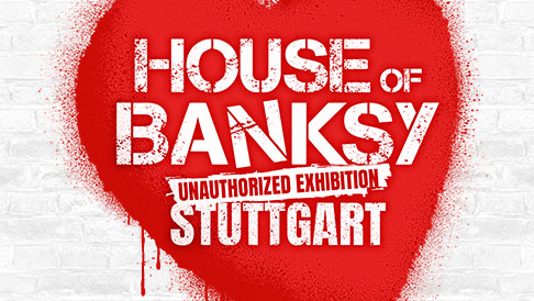 Plakat f&uuml;r die Ausstellung 'House of Banksy' in Stuttgart. Ein rotes Herz mit dem Schriftzug 'Unauthorized Exhibition' ist auf einer wei&szlig;en Ziegelwand gespr&uuml;ht., &copy; COFO Entertainment GmbH & Co. KG