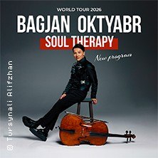 Ein Musiker sitzt lässig auf einem Hocker neben einem Cello. Text: Bagjan Oktyabr - Soul Therapy, World Tour 2026., © links im Bild Ein Musiker sitzt lässig auf einem Hocker neben einem Cello. Text: Bagjan Oktyabr - Soul Therapy, World Tour 2026., © links im Bild