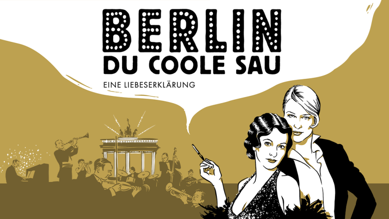 Illustration mit zwei stilisierten Frauen vor dem Brandenburger Tor. Der Titel 'Berlin, Du coole Sau - Eine Liebeserkl&auml;rung' ist prominent platziert., &copy; links im Bild