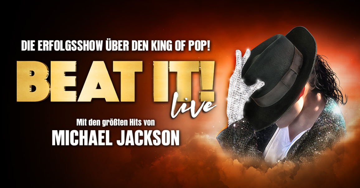 Werbung für die Show 'BEAT IT! Live' über Michael Jackson mit einem Bild von einem Mann mit Hut und Glitzerhandschuh., © links im Bild Werbung für die Show 'BEAT IT! Live' über Michael Jackson mit einem Bild von einem Mann mit Hut und Glitzerhandschuh., © links im Bild