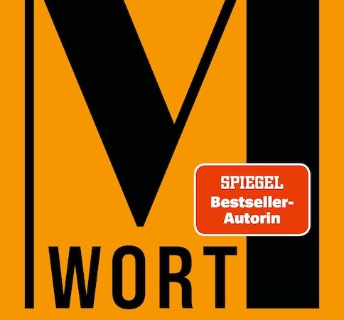 Buchcover von 'Das M Wort' von Anne Rabe. Orangefarbener Hintergrund, schwarzer Text. 'Spiegel Bestseller-Autorin' ist hervorgehoben., &copy; Literaturhaus Stuttgart
