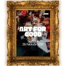 Ein kunstvoll gerahmtes Plakat mit der Aufschrift 'Art for Good, Stuttgart, 28. Februar 2026'., © links im Bild Ein kunstvoll gerahmtes Plakat mit der Aufschrift 'Art for Good, Stuttgart, 28. Februar 2026'., © links im Bild