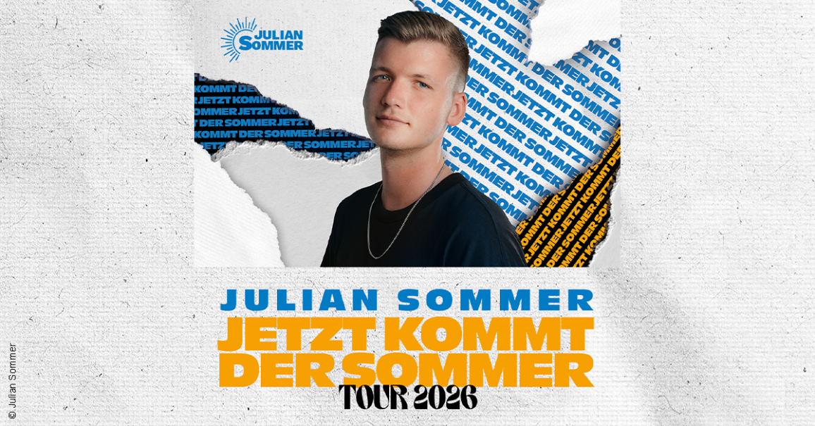 Poster f&uuml;r Julian Sommers Tour 2026 mit dem Titel 'Jetzt kommt der Sommer'. Ein Portr&auml;t von Julian Sommer ist in der Mitte zu sehen., &copy; links im Bild