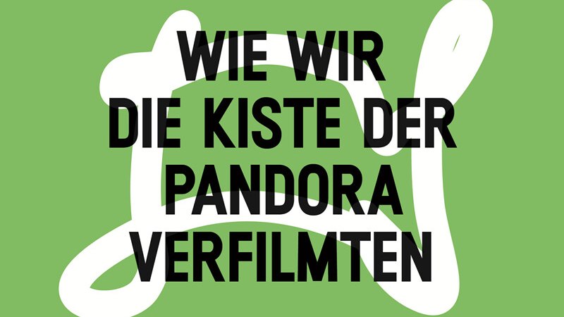Wie wir die Kiste der Pandora verfilmten, &copy; W&uuml;rttembergische Staatstheater Stuttgart