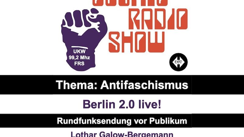 Plakat der Cosmic Radio Show zum Thema Antifaschismus, live in Berlin. Veranstaltung mit Lothar Galow-Bergemann im Theater Rampe am 17.01.26., © Theater Rampe Plakat der Cosmic Radio Show zum Thema Antifaschismus, live in Berlin. Veranstaltung mit Lothar Galow-Bergemann im Theater Rampe am 17.01.26., © Theater Rampe