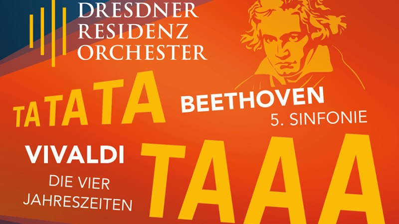TA-TA-TA-TAAA & Die Vier Jahreszeiten, © Dresdner Residenz Orchester TA-TA-TA-TAAA & Die Vier Jahreszeiten, © Dresdner Residenz Orchester