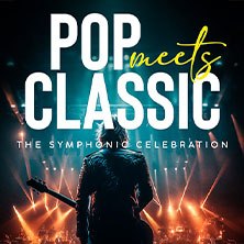 Ein Musiker mit Gitarre auf einer Bühne, umgeben von Lichtern. Der Text 'POP meets CLASSIC - The Symphonic Celebration' ist prominent sichtbar., © links im Bild