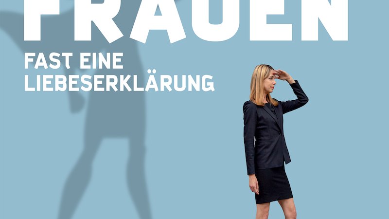 Frauen. Fast eine Liebeserklärung, © Renitenztheater Stuttgart e.V.