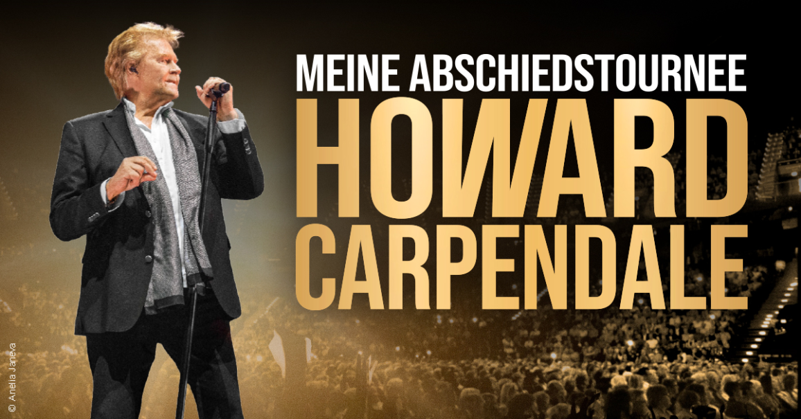 Howard Carpendale auf der Bühne mit Mikrofon, umgeben von einem großen Publikum. Text: "Meine Abschiedstournee Howard Carpendale"., © links im Bild Howard Carpendale auf der Bühne mit Mikrofon, umgeben von einem großen Publikum. Text: "Meine Abschiedstournee Howard Carpendale"., © links im Bild