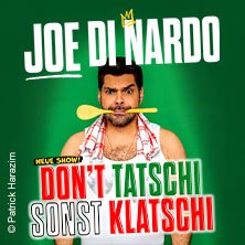 Joe di Nardo - DON'T TATSCHI SONST KLATSCHI, © links im Bild Joe di Nardo - DON'T TATSCHI SONST KLATSCHI, © links im Bild