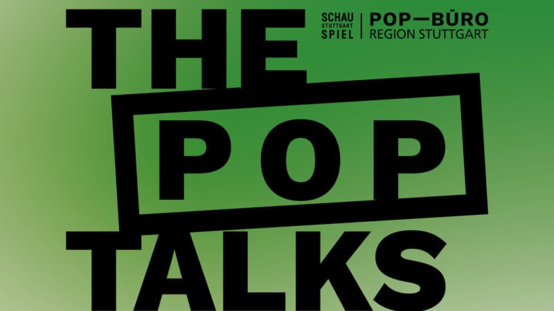 The Pop Talks, © Württembergische Staatstheater Stuttgart The Pop Talks, © Württembergische Staatstheater Stuttgart