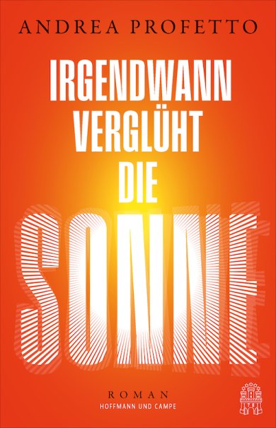 At some point, the sun will burn out, © Verlag At some point, the sun will burn out, © Verlag