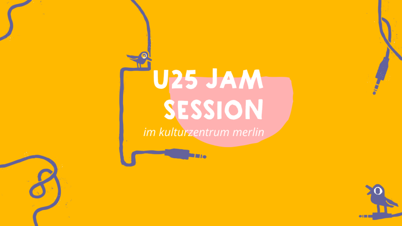 U25 Jam Session, © Feierabendkollektiv, Kulturzentrum Merlin U25 Jam Session, © Feierabendkollektiv, Kulturzentrum Merlin