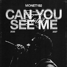 Black and white picture of a singer with a microphone. The text 'Monet192 - Can You See Me' is prominently displayed., &copy; see on the left