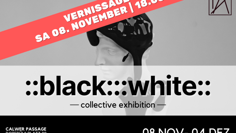 Einladung zur Ausstellung 'black:white' in der Calwer Passage, Stuttgart. Vernissage am 8. November 2025 um 18:00 Uhr. Dauer: 8. Nov - 4. Dez., © Neonbazaar Art Gallery