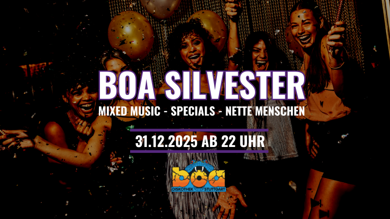 Fröhliche Menschen feiern Silvester mit Konfetti und Luftballons. Text: "BOA SILVESTER - Mixed Music - Specials - Nette Menschen. 31.12.2025 ab 22 Uhr.", © Digitaholics Fröhliche Menschen feiern Silvester mit Konfetti und Luftballons. Text: "BOA SILVESTER - Mixed Music - Specials - Nette Menschen. 31.12.2025 ab 22 Uhr.", © Digitaholics