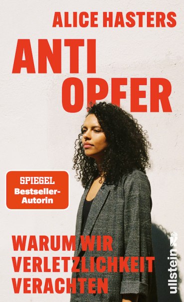Anti Opfer. Warum wir Verletzlichkeit verachten, © Verlag Anti Opfer. Warum wir Verletzlichkeit verachten, © Verlag
