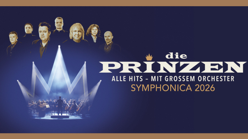 Plakat für 'Die Prinzen - Symphonica 2026' mit Bandmitgliedern und Orchester in einer Krone aus Licht., © links im Bild Plakat für 'Die Prinzen - Symphonica 2026' mit Bandmitgliedern und Orchester in einer Krone aus Licht., © links im Bild