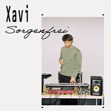 XAVI - Sorgenfrei Tour 2027, © links im Bild XAVI - Sorgenfrei Tour 2027, © links im Bild