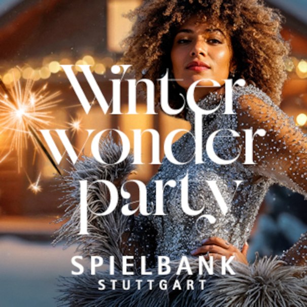 Frau in glitzerndem Kleid hält eine Wunderkerze. Text: "Winter wonder party, Spielbank Stuttgart". Hintergrund mit Lichtern., © BW-Spielbanken GmbH & Co. KG / Spielbank Stuttgart Frau in glitzerndem Kleid hält eine Wunderkerze. Text: "Winter wonder party, Spielbank Stuttgart". Hintergrund mit Lichtern., © BW-Spielbanken GmbH & Co. KG / Spielbank Stuttgart