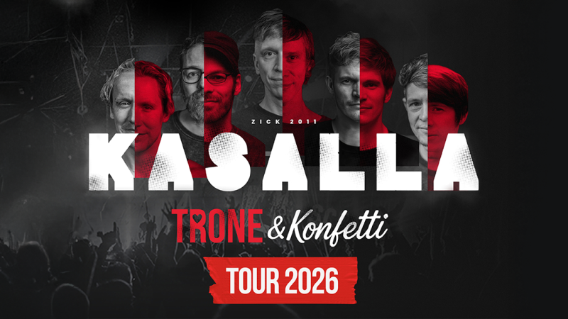 Poster zur Kasalla Tour 2026 mit Bandmitgliedern im Hintergrund und dem Titel 'Trone & Konfetti'., &copy; links im Bild