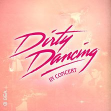 Logo von Dirty Dancing in Concert auf rosa Hintergrund mit verschwommenen Tanzszenen im Hintergrund., © links im Bild Logo von Dirty Dancing in Concert auf rosa Hintergrund mit verschwommenen Tanzszenen im Hintergrund., © links im Bild