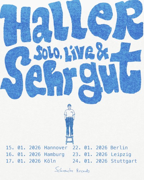 Plakat für Hallers Tour "Solo, Live & Sehrgut" 2026. Termine in Hannover, Hamburg, Köln, Berlin, Leipzig, Stuttgart. Illustration einer Person auf einem Hocker., © clubCANN - Stuttgarter Jugendhaus gGmbH
