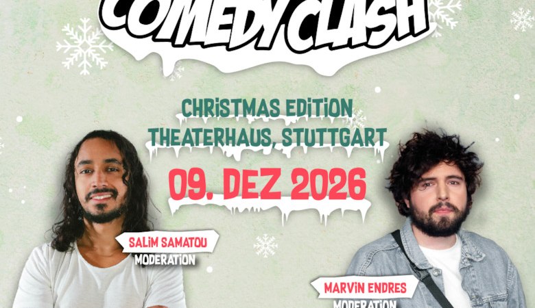 Werbeplakat für den Stuttgarter Comedy Clash Christmas Edition am 9. Dezember 2026 im Theaterhaus Stuttgart mit Moderatoren Salim Samatou und Marvin Endres., © Theaterhaus Stuttgart e.V. Werbeplakat für den Stuttgarter Comedy Clash Christmas Edition am 9. Dezember 2026 im Theaterhaus Stuttgart mit Moderatoren Salim Samatou und Marvin Endres., © Theaterhaus Stuttgart e.V.