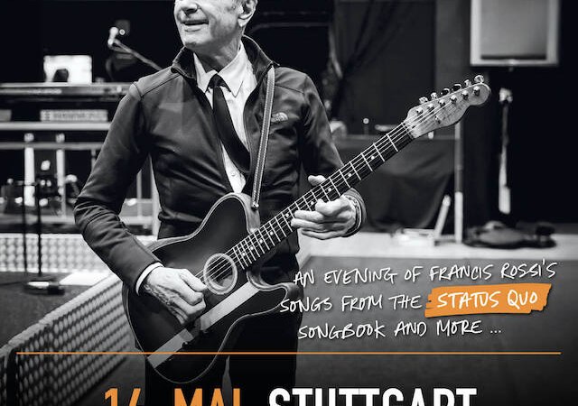 Plakat für die Francis Rossi 2026 Tour. Konzert am 14. Mai im Theaterhaus Stuttgart. Bild von Rossi mit Gitarre, Infos zu Tickets und Website., © Music Circus Concertbüro GmbH &CoKG Plakat für die Francis Rossi 2026 Tour. Konzert am 14. Mai im Theaterhaus Stuttgart. Bild von Rossi mit Gitarre, Infos zu Tickets und Website., © Music Circus Concertbüro GmbH &CoKG