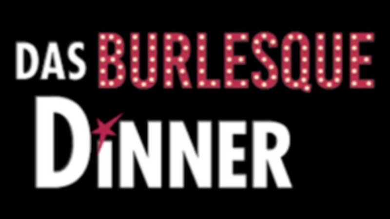Logo mit dem Text 'Das Burlesque Dinner' in weiß und rot auf schwarzem Hintergrund., © engesser marketing GmbH Logo mit dem Text 'Das Burlesque Dinner' in weiß und rot auf schwarzem Hintergrund., © engesser marketing GmbH